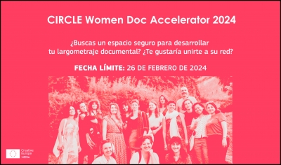 CIRCLE WOMEN DOC ACCELERATOR 2024: Abierta la convocatoria para directoras y productoras de proyectos documentales