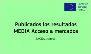 RESULTADOS: Convocatoria Acceso a Mercados (EACEA 17/2016)