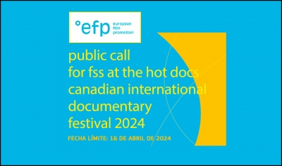 EUROPEAN FILM PROMOTION: Film Sales Support (FSS) en el Hot Docs Canadian International Documentary Festival 2024