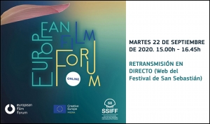 EUROPEAN FILM FORUM (SAN SEBASTIÁN): Más allá del Covid-19. Revitalizar la industria audiovisual europea