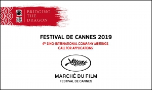 BRIDGING THE DRAGON: Conecta con productores chinos en el Marché du Film de Cannes (2019)