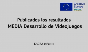 RESULTADOS: Convocatoria Desarrollo de Videojuegos (EACEA 19/2019)