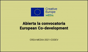 CONVOCATORIAS: EUROPEAN CO-DEVELOPMENT CREA-MEDIA-2021-CODEV