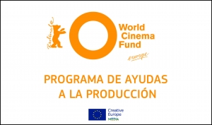 WORLD CINEMA FUND EUROPE: Encuentra financiación para tu producción