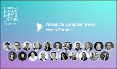 EUROPEAN NEWS MEDIA FORUM 2021: Vídeos ya disponibles