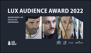 LUX AUDIENCE AWARD 2022: Tres películas apoyadas por MEDIA son nominadas