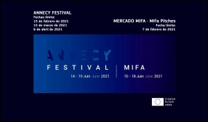 ANNECY 2021: Abierto el plazo de inscripción de películas al festival y de proyectos a su actividad de industria MIFA Pitches