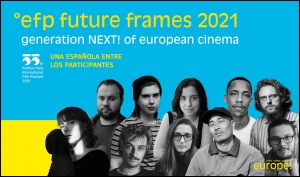 EFP FUTURE FRAMES: Séptima edición con diez cineastas, incluyendo una española, en la selección de European Film Promotion