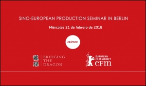 SINO-EUROPEAN PRODUCTION SEMINAR: Nueva edición en el European Film Market