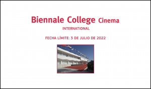 BIENNALE COLLEGE CINEMA INTERNATIONAL: Descubre este programa