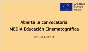 CONVOCATORIAS: Educación Cinematográfica EACEA 14/2017
