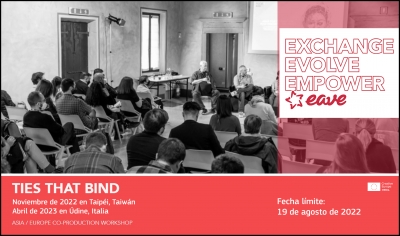 EAVE: Apúntate a Ties That Bind (Asia - Europe Co-Production Workshop) 2022-2023