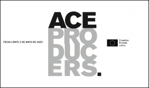 ACE PRODUCERS 2023: Abierta la convocatoria para productores que deseen participar en su programa anual
