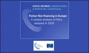 OBSERVATORIO EUROPEO DEL AUDIOVISUAL: Nuevo informe sobre financiación de cine de ficción en Europa (cifras 2020)