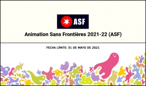 ANIMATION SANS FRONTIÈRES 2021-2022: La oportunidad perfecta para profesionales emergentes de la animación