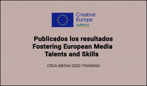 RESULTADOS: Convocatoria Fostering European Media Talents and Skills (CREA-MEDIA-2022-TRAINING)