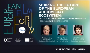 EUROPEAN FILM FORUM (MARCHÉ DU FILM ONLINE): Dando forma al futuro del ecosistema audiovisual europeo ¿Cuál es el papel de la Unión Europea?