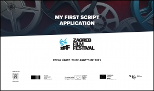 MY FIRST SCRIPT (ZAGREB FILM FESTIVAL 2021): Abierta la convocatoria