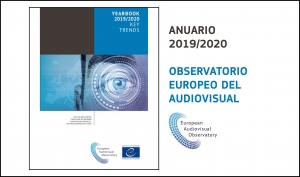 OBSERVATORIO EUROPEO DEL AUDIOVISUAL: Descubre su Anuario 2019/2020 de tendencias clave