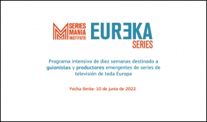 SERIES MANIA INSTITUTE: Descubre Eureka Series 2022