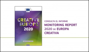 MONITORING REPORT 2020: Principales logros del programa Europa Creativa