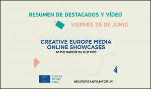 CREATIVE EUROPE MEDIA SHOWCASE (MARCHÉ DU FILM ONLINE): Cuarto día
