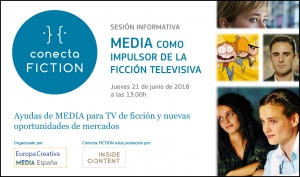 CONECTA FICTION: Sesión Informativa &#039;MEDIA como impulsor de la ficción televisiva&#039;