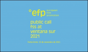 EUROPEAN FILM PROMOTION: Film Sales Support (FSS) en Ventana Sur