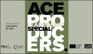 ACE PRODUCERS 2023: Abierta la convocatoria de su programa ACE Leadership Special
