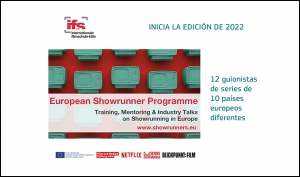 EUROPEAN SHOWRUNNER PROGRAMME 2022: Comienzo de esta iniciativa