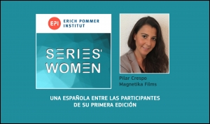 ERICH POMMER INSTITUT: Una española entre las seleccionadas de su programa Series’ Women
