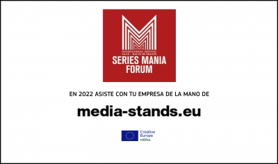 SERIES MANIA FORUM 2022: Participa bajo el paraguas de MEDIA Stands