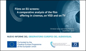 OBSERVATORIO EUROPEO DEL AUDIOVISUAL: Películas en pantallas europeas. Un análisis comparativo de la oferta cinematográfica en cines, en VoD y en TV