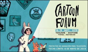 CARTOON FORUM 2019: Presenta tu proyecto de animación para televisión