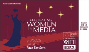 CELEBRATING WOMEN IN MEDIA: Evento con actividades online del 8 al 13 de marzo de 2022