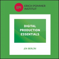 ERICH POMMER INSTITUT: DIGITAL PRODUCTION ESSENTIALS