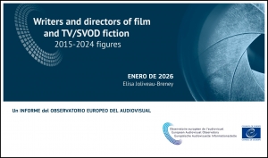 OBSERVATORIO EUROPEO DEL AUDIOVISUAL: Nuevo informe sobre guionistas y directores de pel&iacute;culas europeas y obras para ficci&oacute;n en TV/SVoD