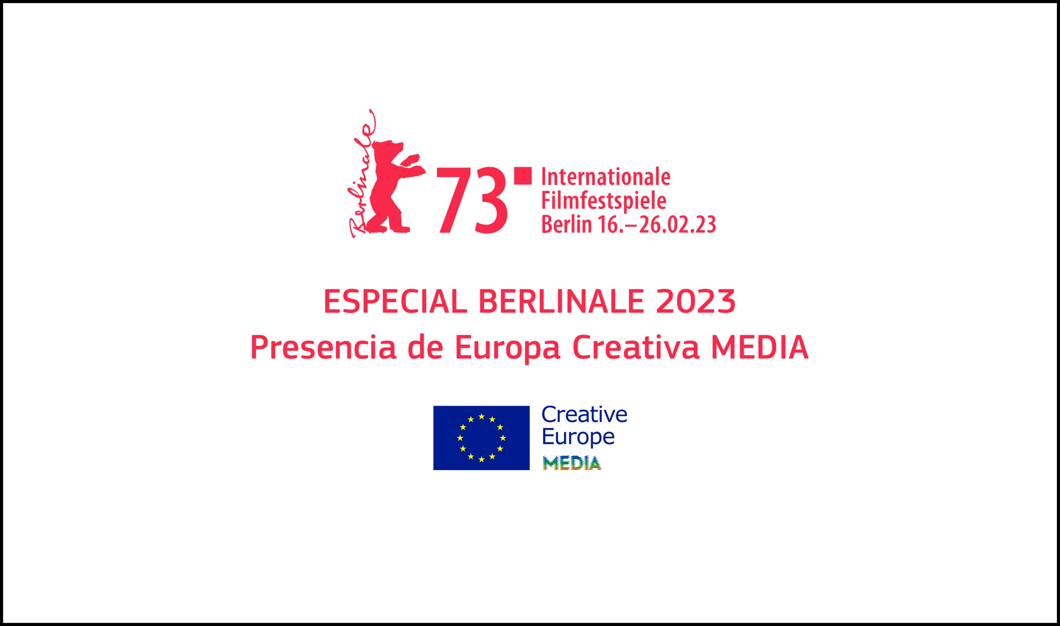ESPECIAL BERLINALE 2023: Presencia de MEDIA en el mercado y en las secciones del festival